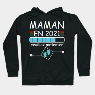 Maman en 2021 Humour Cadeau pour Annonce Grossesse enceinte Hoodie